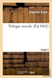 Trilogie Morale. Partie 2