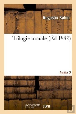 Bertrand.pt - Trilogie Morale. Partie 2