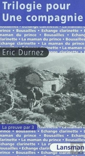 Trilogie Pour Une Compagnie