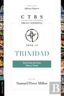 Trinidad: Doctrina De Dios, Uno Y Trino