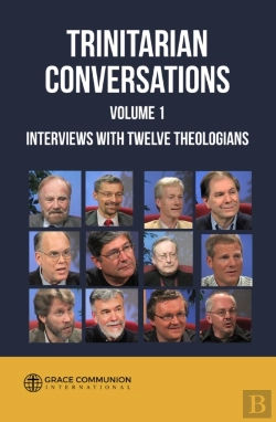 Bertrand.pt - Trinitarian Conversations: Interviews With Twelve Theologians