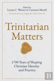Trinitarian Matters