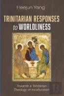 Trinitarian Responses To Worldliness