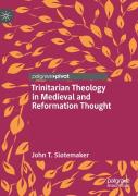 Trinitarian Theology In Medieval And Reformation Thought