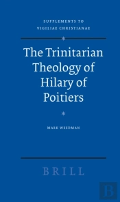 Trinitarian Theology Of Hilary Of Poitiers