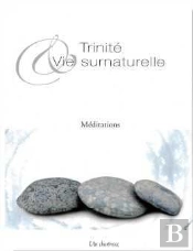Trinité Et Vie Surnaturelle ; Méditations