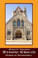 Trinity Church Tales To Remember