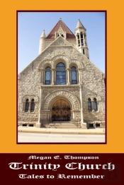 Trinity Church Tales To Remember