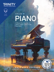 Trinity College London Piano Exam Pieces Plus Exercises From 2023: Grade 6: Extended Edition
