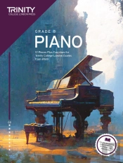 Trinity College London Piano Exam Pieces Plus Exercises From 2023: Grade 8