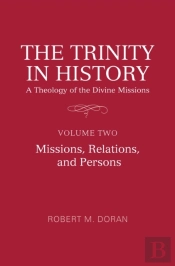 Trinity In History: A Theology Of The Divine Missions