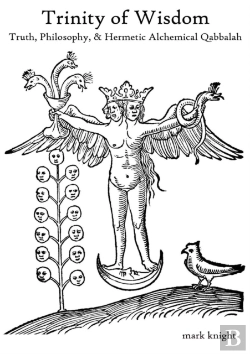 Bertrand.pt - Trinity Of Wisdom, Truth, Philosophy, & Hermetic Alchemical Qabalah
