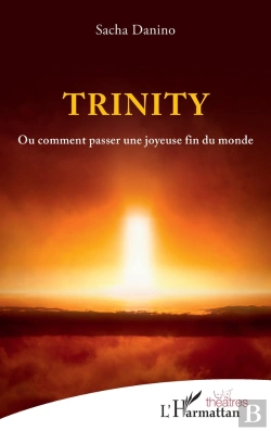 Bertrand.pt - Trinity Ou Comment Passer Une Joyeuse Fin Du Monde
