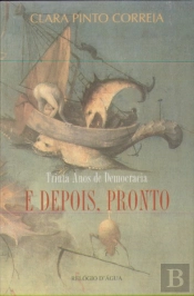 Trinta Anos de Democracia e Depois, Pronto