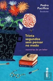 Trinta Segundos sem Pensar no Medo
