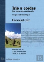 Trio A Cordes 'Voyages A L'Ile De Paques' Violon, Alto Et Violoncelle