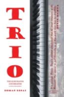 Trio: A Novel Biography Of The Schumanns And Brahms
