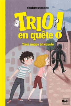 Bertrand.pt - Trio En Quête ! Tome 1 : Trois Anges En Cavale