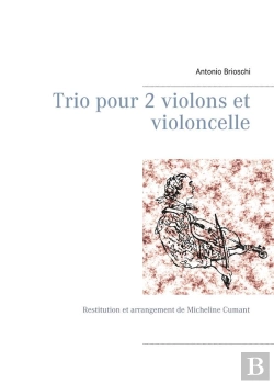 Bertrand.pt - Trio Pour 2 Violons Et Violoncelle - Restitution Et Arrangement De