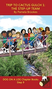Trip To Cactus Gulch 1 (The Step-Up Team) Chapter Book