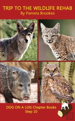 Bertrand.pt - Trip To The Wildlife Rehab Chapter Book: