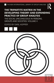 Tripartite Matrix In The Developing Theory And Expanding Practice Of Group Analysis