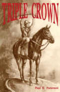 Triple Crown, A Novel Of Horse Racing