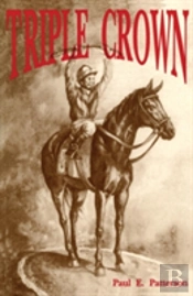 Triple Crown, A Novel Of Horse Racing