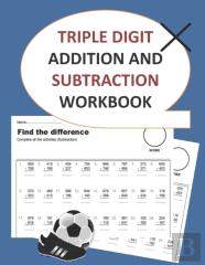Triple Digit Addition And Subtraction Workbook