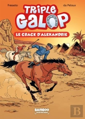 Triple Galop Tome 2 : Le Crack D'Alexandrie