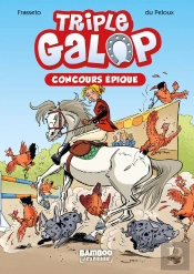 Triple Galop Tome 3 : Concours Épique