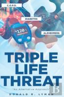 Triple Life Threat