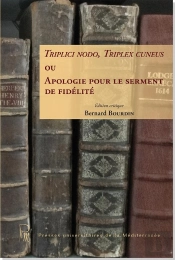 Triplici Nodo, Triplex Cuneus Ou Apologie Pour Le Serment De Fidélité