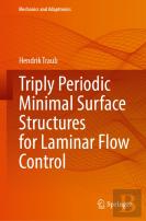 Triply Periodic Minimal Surface Structures For Laminar Flow Control