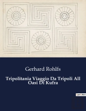Tripolitania Viaggio Da Tripoli All Oasi