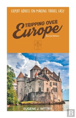 Bertrand.pt - Tripping Over Europe, 2nd Edition. Expert Advice On Making Travel Easy