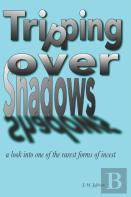 Tripping Over Shadows