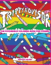 Trippy Advisor-The Psychedelic Coloring Book For Stoners