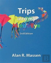 Trips Into My Mind'S Eye