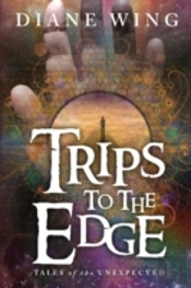 Trips To The Edge: Tales Of The Unexpect