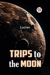 Trips To The Moon