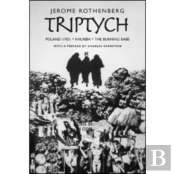Triptych: Poland/ 1931, Khurbn, The Burning Babe