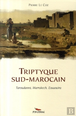 Bertrand.pt - Triptyque Sud-Marocain ; Taroudannt, Marrakech, Essaouira