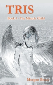 Tris - 1. The Miracle Child