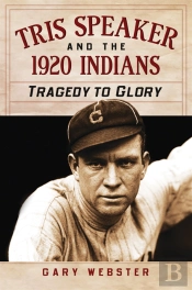 Tris Speaker And The 1920 Indians