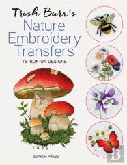 Trish Burrâ€™S Nature Embroidery Transfers