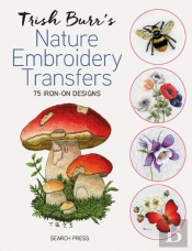 Trish Burrâ€™S Nature Embroidery Transfers