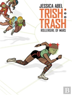 Bertrand.pt - Trish Trash: Rollergirl From Mars