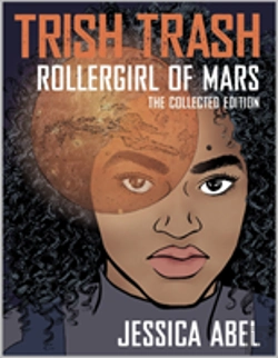 Bertrand.pt - Trish Trash: Rollergirl Of Mars Omnibus