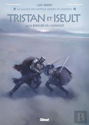 Tristan & Iseult Tome 2 : La Blessure Du Morholt